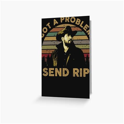Rip Wheeler Yellowstone Rip E Greeting Card By Lawinjgcon Redbubble