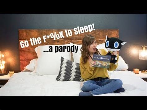 Go The Fuck To Sleep Know Your Meme