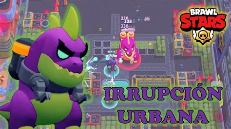 Jugando Al Nuevo Modo De Juego Irrupci N Urbana Brawl Stars Youtube