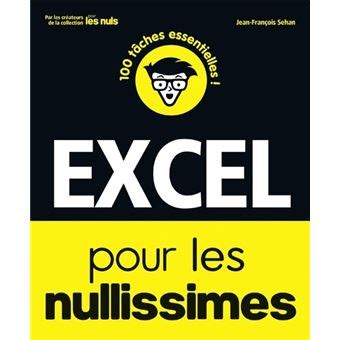 Pour Les Nuls Excel Pour Les Nullissimes Jean Fran Ois S Han