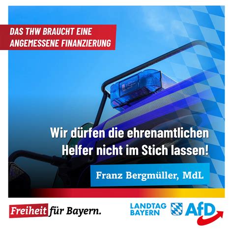 Franz Bergmüller Das THW braucht eine angemessene Finanzierung Wir