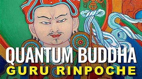 Video Quantum Buddha Guru Rinpoche Padmasambhava Documentary And Mantras