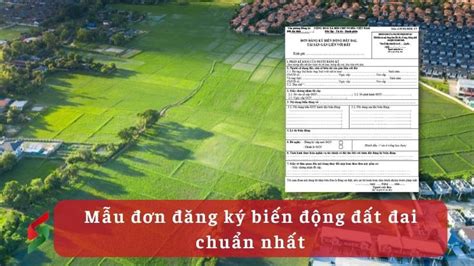 Đơn đăng Ký Biến động đất đai Hướng Dẫn đăng Ký Từ A Z