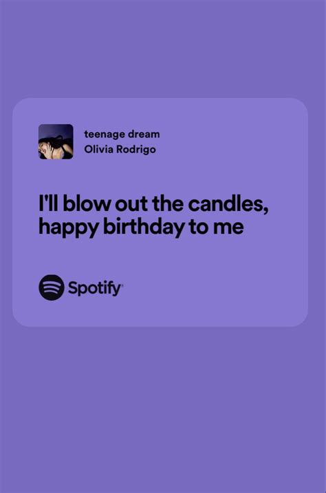 Teenage Dream Olivia Rodrigo Birthday Quotes For Me Happy Birthday