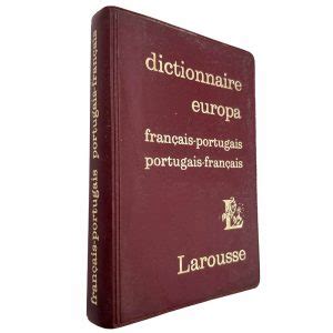 Dictionnaire Europa Français portugais Portugais français