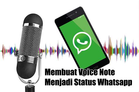 Membuat Voice Note Menjadi Status Whatsapp Cara Mudah Dan Praktis