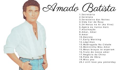 Amado Batista Álbum Completo Só Sucessos Parte 1 Youtube