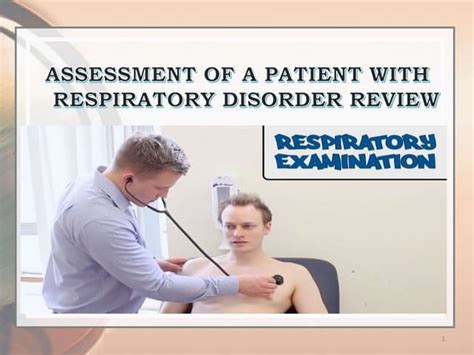 Assessment Of Patient With Respiratory Disorder Ppt