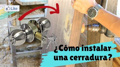 C Mo Instalar Una Cerradura En Una Puerta De Madera Youtube