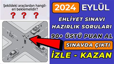 TÜM ÇIKAN SORULAR BURADA 2024 EYLÜL EKİM Çıkmış Ehliyet Soruları