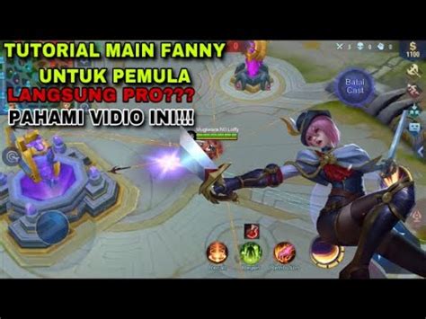 Tutorial Fanny Untuk Pemula Teknik Dasar Fanny Mobile Legends Bang