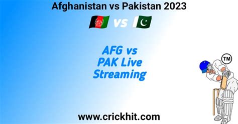 Afg Vs Pak Live Streaming In India Crickhit