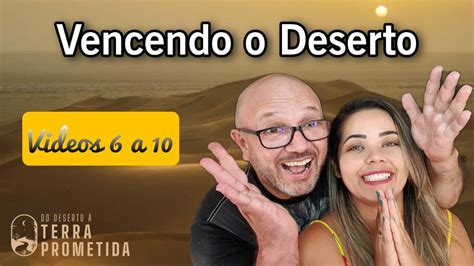 Vencendo O Deserto Do Deserto Terra Prometida V Deos A