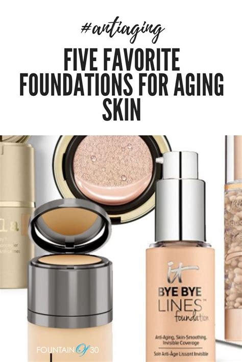 Five Of The Best Foundations To Try For Your Aging Skin Anti Aging Skin Products Anti Aging