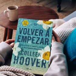 Volver A Empezar It Starts With Us Colleen Hoover PlanetadeLibros