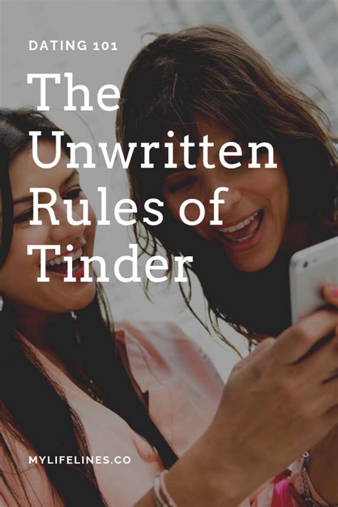 The Best Unwritten Tinder Rules My Lifelines Tinder Relationship