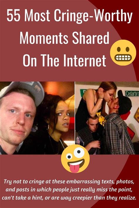 55 Of The Most Cringe Worthy Moments On The Internet Artofit