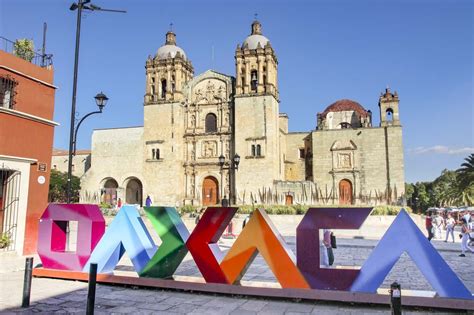 Visiter Oaxaca Top 10 Des Choses à Faire Et à Voir Absolument