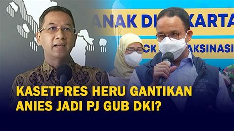 Kasetpres Heru Buka Suara Soal Isu Jadi Pj Gubernur DKI Gantikan Anies