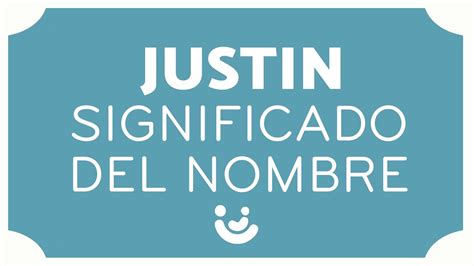 Significado Del Nombre Justin Origen Variaciones Y Popularidad