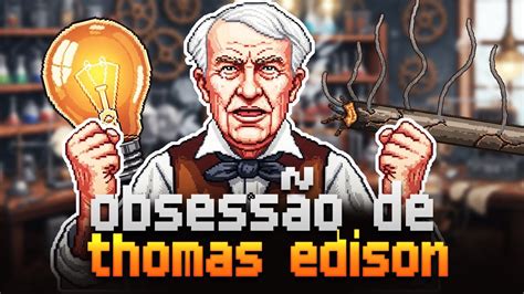 Quantas Vezes Thomas Edison Tentou Fazer A Lampada - Thomas Edison quase enlouqueceu tentando criar a lâmpada! Veja como foi ...