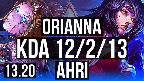 ORIANNA Vs AHRI MID 12 2 13 1 9M Mastery Legendary 300 Games