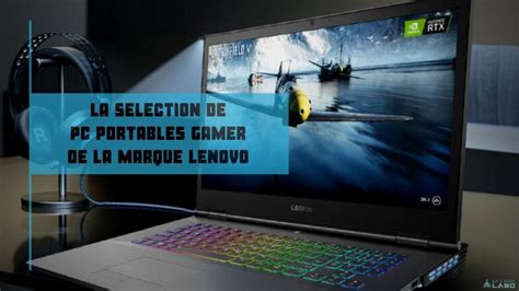 Les Meilleurs Pc Portables Gamer Lenovo Avis Et Promo