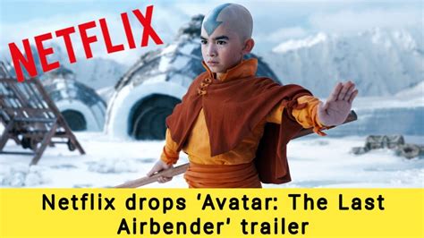 Netflix Drops Avatar The Last Airbender Trailer Aang Bends All Four