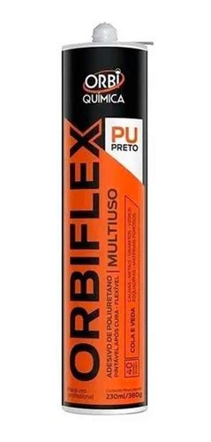 Adesivo Poliuretano Cola E Veda Pu Preto230ml 380g Orbiflex MercadoLivre