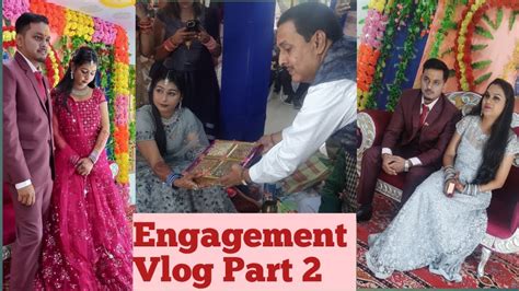 Part 2 Engagement Vlog Bhaiya Ki Sagai Sagun Me Bhabhi Ke Liye Kya