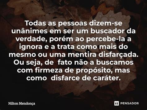 ⁠todas As Pessoas Dizem Se Unânimes Nilton Mendonça Pensador