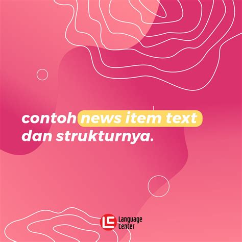 Contoh News Item Text Dan Strukturnya Kampung Inggris Pare