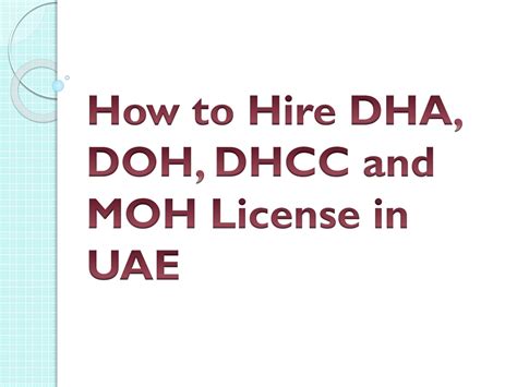 Ppt How To Hire Dha Doh Dhcc And Moh License In Uae Powerpoint