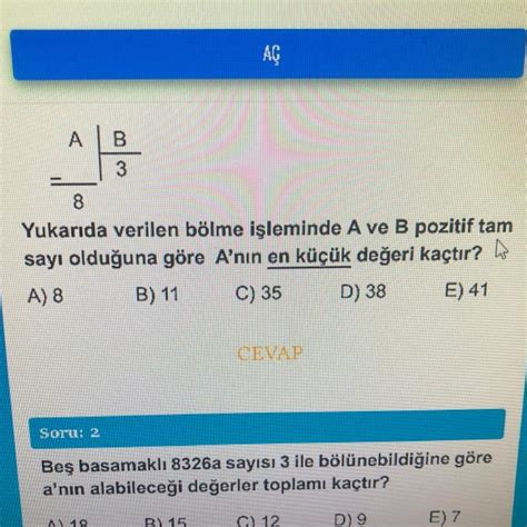 A B 3 Yukarıda verilen bölme işleminde A ve B pozitif tam sayı olduğuna