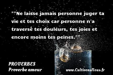 Ne Laisse Jamais Personne Juger Ta Vie Proverbes Cultivons Nous