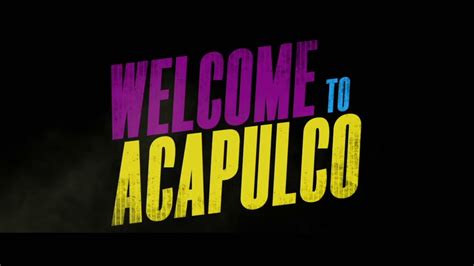 WELCOME TO ACAPULCO Official Trailer 2019 YouTube