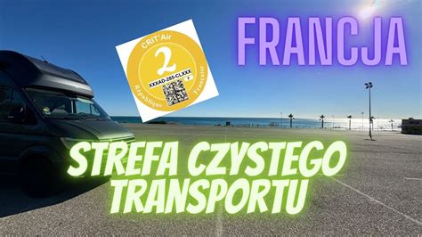 Francja I Strefa Czystego Transportu Vanlife Youtube