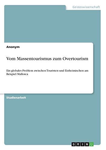 Vom Massentourismus Zum Overtourism Ein Globales Problem Zwischen