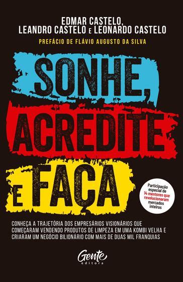 Livro Sonhe Acredite E Fa A Livros De Administra O Magazine Luiza