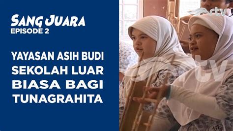 Sekolah Luar Biasa Bagi Tunagrahita Sang Juara Rtv Youtube