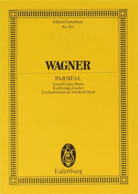 Parsifal Wwv Karfreitagszauber Good Friday Music Enchantement