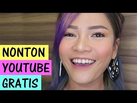 NONTON YOUTUBE GRATIS YUK! - YouTube