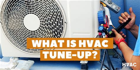 What Is Hvac Tune Up Hvac Tune Up Checklist Points You Must Consider