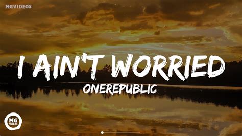 OneRepublic I Aint Worried From Top Gun Maverick Letra Lyrics