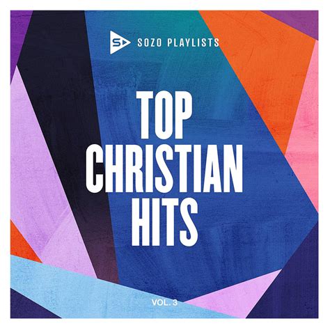 Sozo Playlists Top Christian Hits Volume By Various Artists Cd