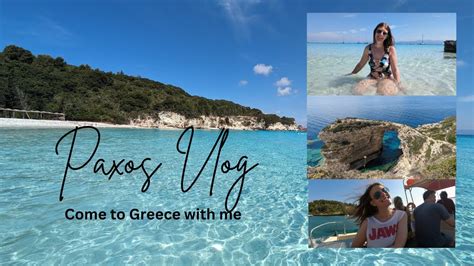 Come To Paxos With Me Greek Holiday Vlog Youtube