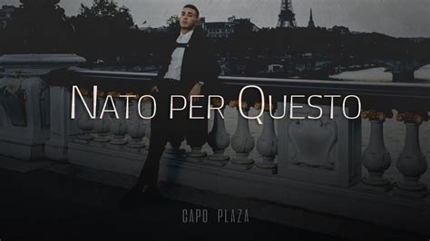 Nato Per Questo Capo Plaza Testo Lyrics Youtube