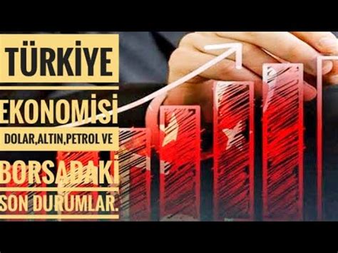 Altin Petrol Dolar Borsa Ve D Nya Ekonom S Ndek Son Gel Meler Youtube