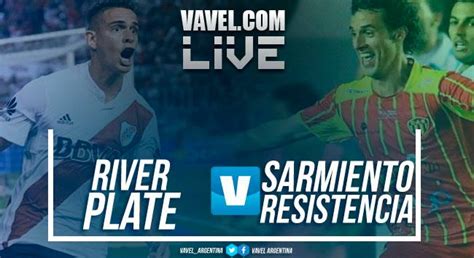 Resultado Partido River Plate Vs Sarmiento De Resistencia Por Copa