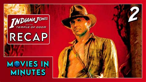 Indiana Jones And The Temple Of Doom In Minutes Recap YouTube